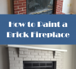 Updated Brick Fireplace New You Can Do It Learn How to Paint A Brick Fireplace with A